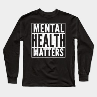 Mental health matters - Mental Wellbeing Long Sleeve T-Shirt